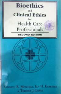 Image of Bioethics and Clinical Ethics for Health Care Professionals, Second Edition.