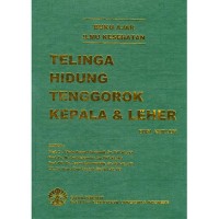 Buku Ajar Ilmu Kesehatan Telinga Hidung Tenggorok Kepala Leher, Edisi 6