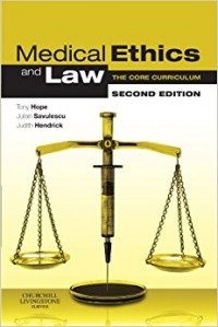 Medical Ethics and Law The core curriculum, Second Edition.