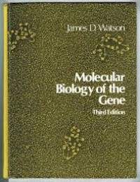 Molecular Biology of the Gene.  3 rd Editions.