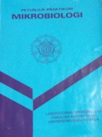 Petunjuk praktikum mikrobiologi