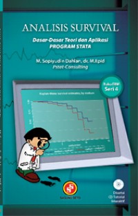 Analiisis Survival, Dasar-dasar Teori dan Aplikasi Program Stata, Seri 4, { Disertai CD }.