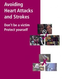 Avoiding Heart Attacks and Strokes : Don't be a victim Protect yourself.