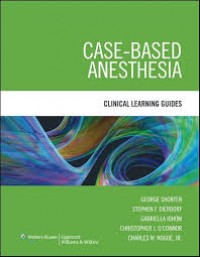 Case-based anesthesia clinical learning guides