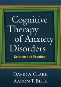 Cognitive therapyof anxiety Disorders