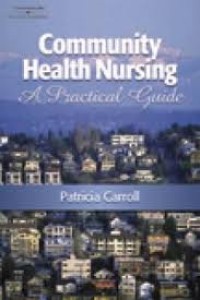 Community health nursing a practical guide