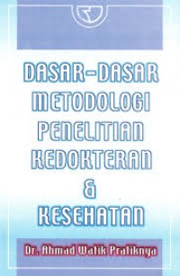 Dasar-Dasar Metodologi Penelitian Kedokteran & Kesehatan