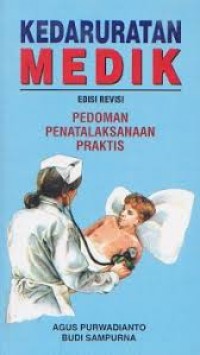 Kedaruratan Medik: Pedoman Penatalaksanaan Praktis