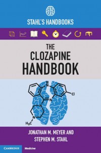 The Clozapine Handbook Stahl’s Handbooks
