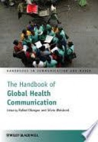 The Handbook of Global Health Communication