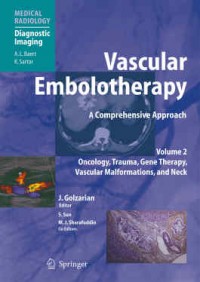 Vascular Embolotherapy : A Comprehensive Approach