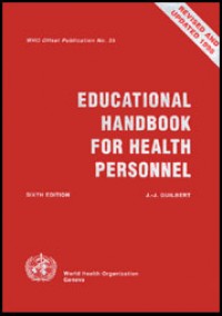 Educational Handbook For Health Personnel, Sixth Edition.