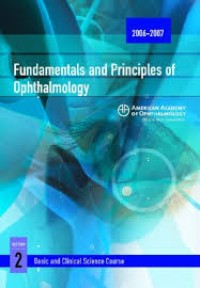Fundamentals and Principles of Ophthalmology : Basic and Clinical Science Course  Edition. 2. 2006/2007.