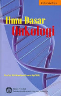 Ilmu Dasar Onkologi, Edisi Ketiga.