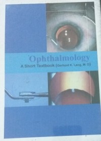Ophthalmology ; A Short Textbook { Gerhard K. Lang, M.D }.