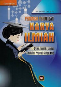 Pedoman Penulisan Karya Ilmiah, Artikel Resensi Laporan, Makalah, Proposal, Skripsi, Tesis.