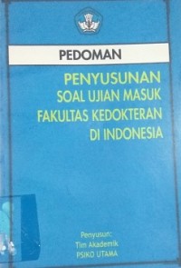 Pedoman Penyusunan Soal Ujian Masuk FK di Indonesia.