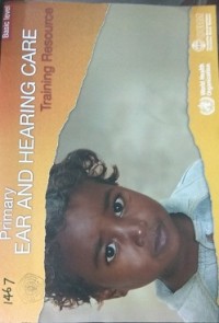 Primary Ear And Hearing Care : Training Resource  Basic Level .