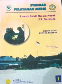Standar Pelayanan Medis, RSU Pusat DR. Sardjito. (Komite Medik ). Edisi. 2.