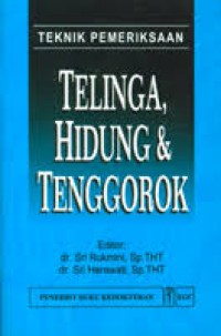 Teknik Pemeriksaan Telinga, Hidung & tenggorok (THT).